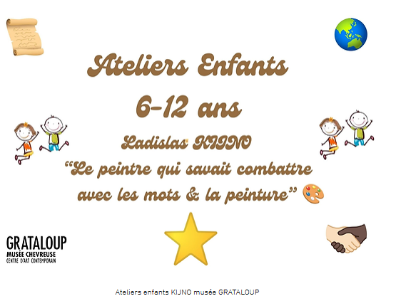 Musée Grataloup : Ateliers Enfants " KIJNO, le peintre guerrier" @ Musée GRATALOUP